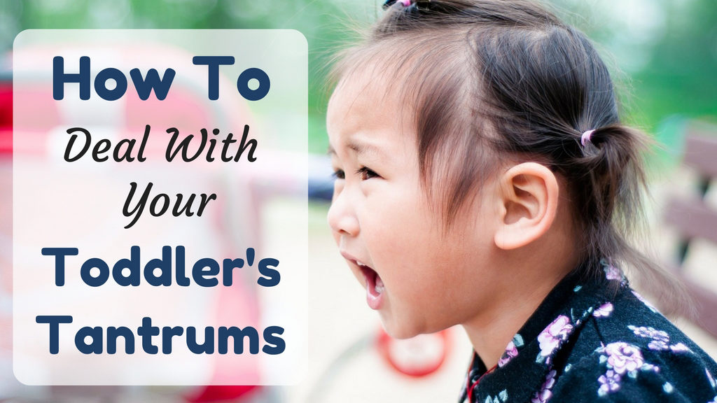 How To Deal With Toddler's Tantrums